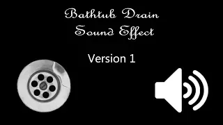 Bathtub Drain Sound Effect