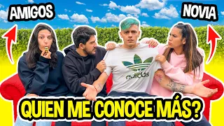 QUIÉN ME CONOCE MÁS? AMIGOS VS NOVIA!