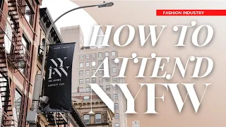 HOW TO ATTEND NEW YORK FASHION WEEK!! (WHAT'S PURPOSE OF NYFW??)