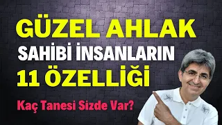 GÜZEL AHLAK SAHİBİ İNSANLARIN 11 ÖZELLİĞİ | Canten Kaya Videoları