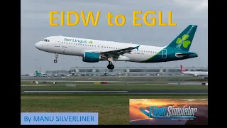 Flight Simulator 2020 - Flight Aer Lingus from Dublin (EIDW) to London Heathrow (EGLL)