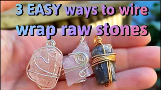 3 EASY ways to wire wrap raw crystals!