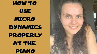 HOW TO PLAY MICRO DYNAMICS ON THE PIANO // Subtle Dynamic Changes To Shape Phrases - Piano Tutorial