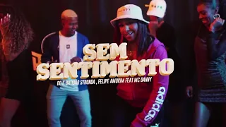 DG e Batidão Stronda, Felipe Amorim Ft MC Danny - Sem Sentimento ( Brasil música )