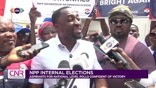 NPP internal elections: Aspirants for national level polls confident of victory | CNR