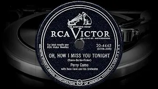 OH, HOW I MISS YOU TONIGHT - PERRY COMO with Russ Case and his Orchestra (1951)