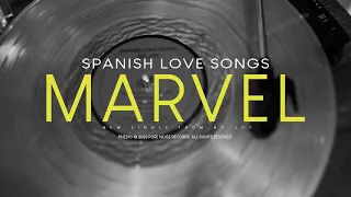 Spanish Love Songs "Marvel"