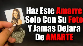 COMO AMARRAR A UNA PERSONA CON SU FOTO | AMARRE Sin Materiales