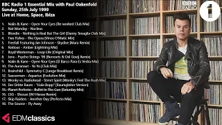 Paul Oakenfold - Radio 1 Essential Mix - Live at Home, Space, Ibiza - 25 July 1999