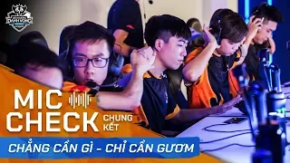 MIC CHECK CHUNG KẾT | CHẲNG CẦN GÌ - CHỈ CẦN GƯƠM