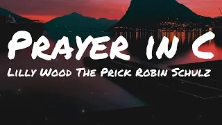 Prayer in C - Lilly Wood & The Prick and Robin Schulz (Lyrics)