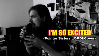 I'M S0 EXCITED (Pointer Sisters/LORDI cover) New Cover!