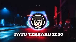 DJ Tatu Remix Tik Tok Full Bass 2020