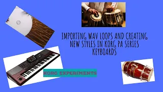 How to Import WAV loops and create a new style in KORG PA series keyboards