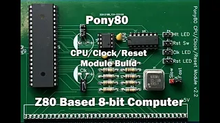 Pony80 - CPU/Clock/Reset BUILD - My Z80 homebrew computer!