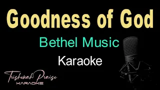 Goodness of God -  Bethel Music - HQ Karaoke