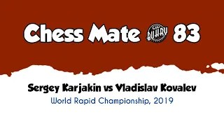 Sergey Karjakin vs Vladislav Kovalev • World Rapid - Championship, 2019