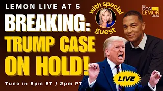 Lemon LIVE at 5 | BREAKING: TRUMP CASE ON HOLD! - June 5th, 2024