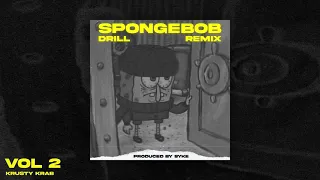 Spongebob but it's DRILL vol.2 (Krusty Krab Remix)