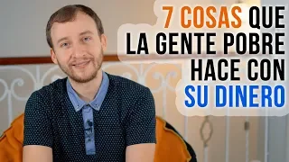 7 Cosas Que La Gente Pobre Hace Con Su Dinero