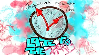 Late To The Party - Joyner Lucas (Remix) Ft. Ty Dolla $ign & Korxue