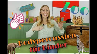 Bodypercussion für Kinder - Reise in den Zoo I Body Percussion I Body-Percussion Kindergarten