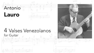 Antonio Lauro: 4 Valses Venezolanos, for Guitar (Score video)