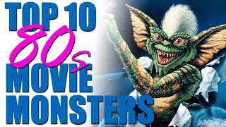 Top 10 Eighties Movie Monsters