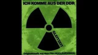 Gleitzeit - Ich Komme Aus Der DDR (Extended)