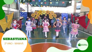 FESTA JUNINA - SEBASTIANA | 2º ANO (MANHÃ)