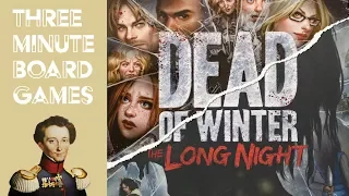 Dead of Winter and The Long Night  - Double feature - in about 6 minutes