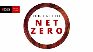 DBS Insights - Our path to net zero. Supporting Asia’s transition to a low-carbon economy