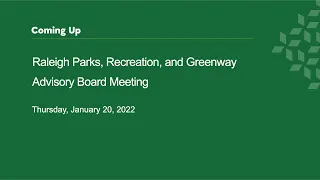 Raleigh Parks, Recreation, and Greenway Advisory Board Meeting - January 20, 2022