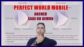 PERFECT WORLD MOBILE - ARCHER - DEMON OU SAGE Tutorial completo de todas as Habilidades