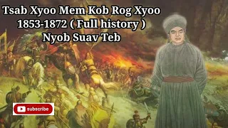 keeb kwm hmoob nyob suav teb (Tsab Xyooj Mem Kob Rog 1853- 1872 Full history) By Hmong Inspiration.