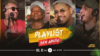 Sem Abuso - Playlist Sem Abuso Vol.01 (Completo) #PlaylistSemAbuso