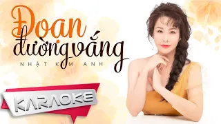 Đoạn Đường Vắng - Nhật Kim Anh [Karaoke]