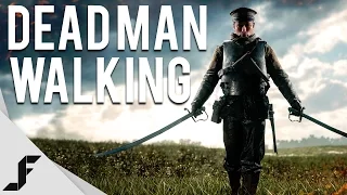 DEAD MAN WALKING - Battlefield 1