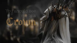 Thranduil || You should see me in a crown.