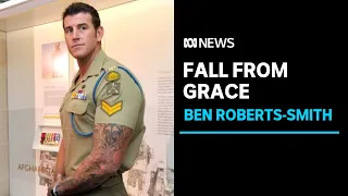 Ben Roberts-Smith's dramatic fall from grace | ABC News