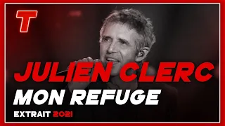 Julien Clerc "Mon Refuge" (extrait) (2021)