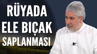 Rüyada Ele Bıçak Saplandığını Görmek Ne Anlama Gelir? | Mehmet Emin Kırgil