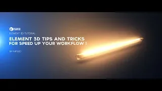 ELEMENT 3D 10 TIPS AND TRICKS