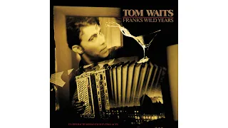 Tom Waits - "Way Down In The Hole"