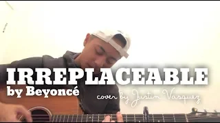 Irreplaceable x Cover by Justin Vasquez