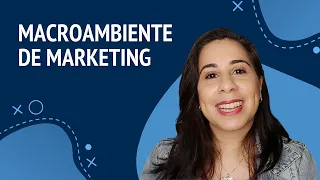 COMO FAZER A ANÁLISE DO MACROAMBIENTE DE MARKETING