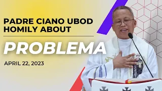 Fr. Ciano Homily about PROBLEMA - 4/22/2023