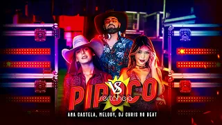 VS - PIPOCO - Ana Castela feat.  Mc Melody , Dj Chris no Beat