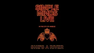 Simple Minds - She's a River (Live in the City of Angels)