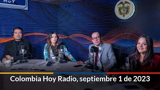Colombia Hoy Radio, 1 de septiembre de 2023